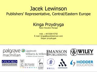 Jacek Lewinson Publishers’ Representative, Central/Eastern Europe