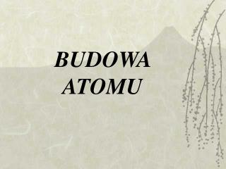 BUDOWA ATOMU