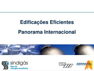 Edificações Eficientes Panorama Internacional