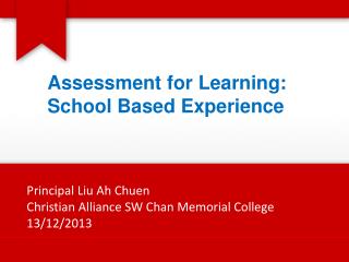 Assessment for Learning: School Based Experience