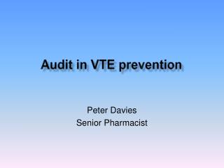 Audit in VTE prevention