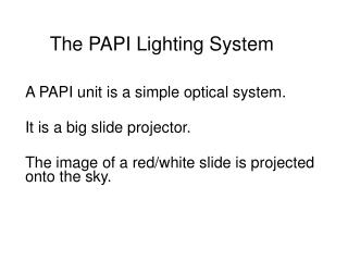 The PAPI Lighting System