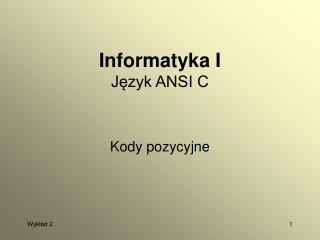 Informatyka I Język ANSI C