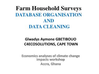 Farm Household Surveys DATABASE ORGANISATION AND DATA CLEANING