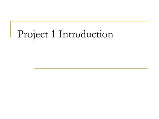 Project 1 Introduction