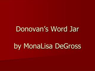 Donovan’s Word Jar by MonaLisa DeGross