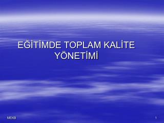 EĞİTİMDE TOPLAM KALİTE YÖNETİMİ