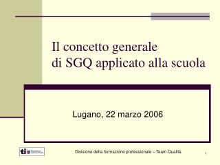Il concetto generale di SGQ applicato alla scuola