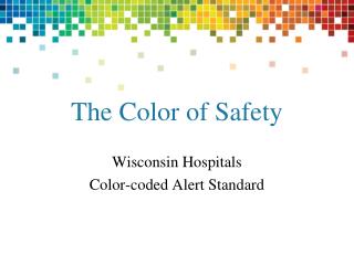 The Color of Safety