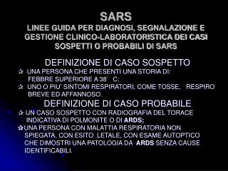 DEFINIZIONE DI CASO SOSPETTO ✰ UNA PERSONA CHE PRESENTI UNA STORIA DI: