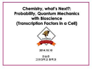 Chemistry, what’s Next?: Probability, Quantum Mechanics with Bioscience