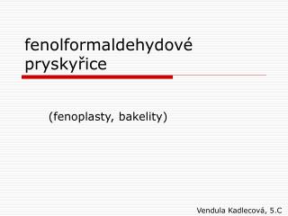 fenolformaldehydové pryskyřice