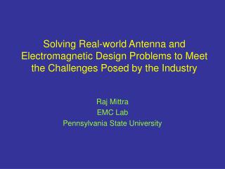 Raj Mittra EMC Lab Pennsylvania State University