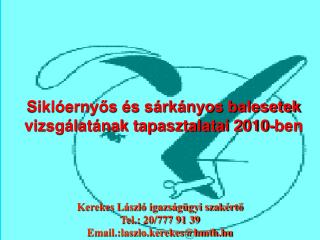 Siklóernyős és sárkányos balesetek vizsgálatának tapasztalatai 2010-ben