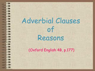 Adverbial Clauses of Reasons