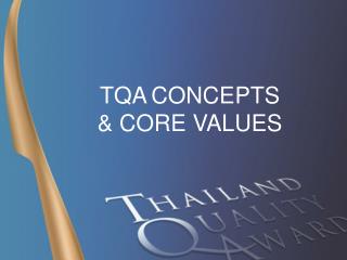 TQA CONCEPTS &amp; CORE VALUES