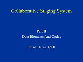 Collaborative Staging System