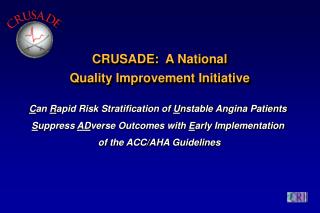 CRUSADE: A National Quality Improvement Initiative