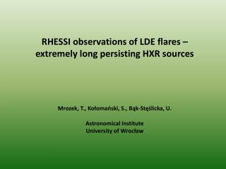 RHESSI observations of LDE flares – extremely long persisting HXR sources