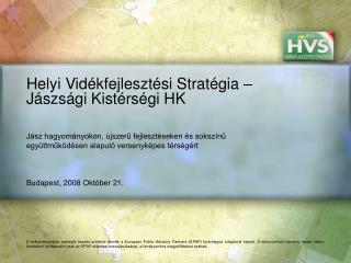 Helyi Vidékfejlesztési Stratégia – Jászsági Kistérségi HK