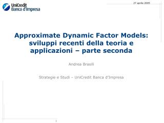 Approximate Dynamic Factor Models: sviluppi recenti della teoria e applicazioni – parte seconda