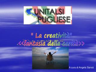 &quot; La creatività&quot; &lt;&lt;fantasia della carità&gt;&gt;