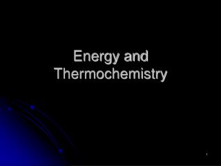 Energy and Thermochemistry