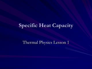 Specific Heat Capacity