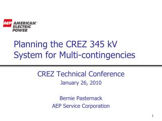 Planning the CREZ 345 kV System for Multi-contingencies