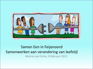 Samen Een in Feijenoord Samenwerken aan verandering van leefstijl