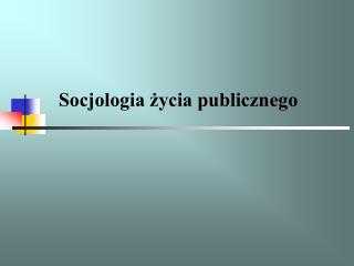 Socjologia życia publicznego