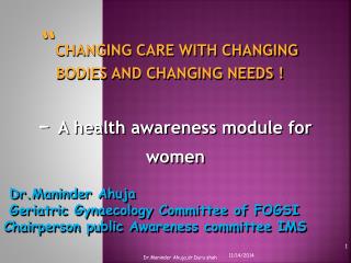 “ CHANGING CARE WITH CHANGING BODIES AND CHANGING NEEDS !