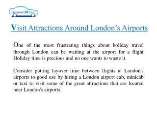 Visit Attractions Around London’s Airports