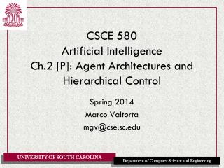 CSCE 580 Artificial Intelligence Ch.2 [P]: Agent Architectures and Hierarchical Control