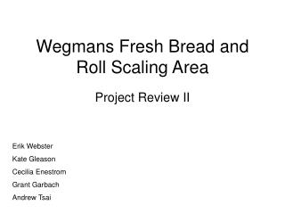 Wegmans Fresh Bread and Roll Scaling Area