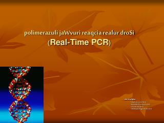 polimerazuli jaWvuri reaqcia realur droSi ( Real-Time PCR )