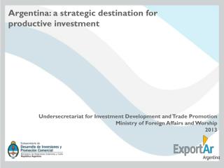Argentina: a strategic destination for productive investment