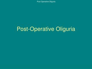 Post-Operative Oliguria