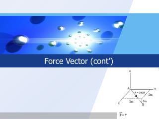Force Vector (cont’)