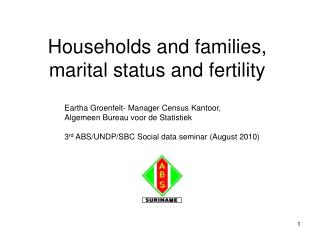 Households and families, marital status and fertility