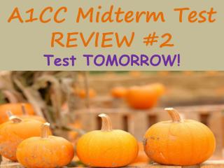 A1CC Midterm Test REVIEW #2