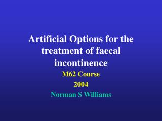 Artificial Options for the treatment of faecal incontinence