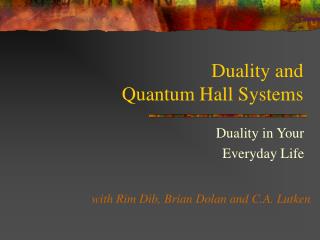 Duality and Quantum Hall Systems