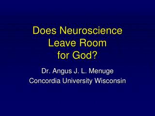 Does Neuroscience Leave Room for God?