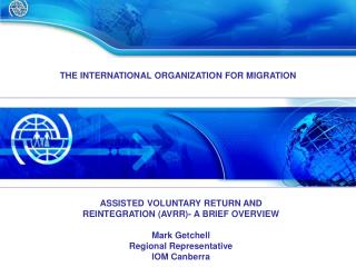 THE INTERNATIONAL ORGANIZATION FOR MIGRATION