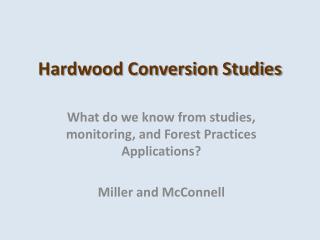 Hardwood Conversion Studies