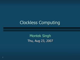 Clockless Computing