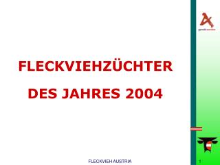 FLECKVIEHZÜCHTER DES JAHRES 2004