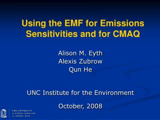 Using the EMF for Emissions Sensitivities and for CMAQ