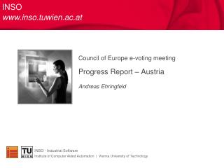 Council of Europe e-voting meeting Progress Report – Austria Andreas Ehringfeld